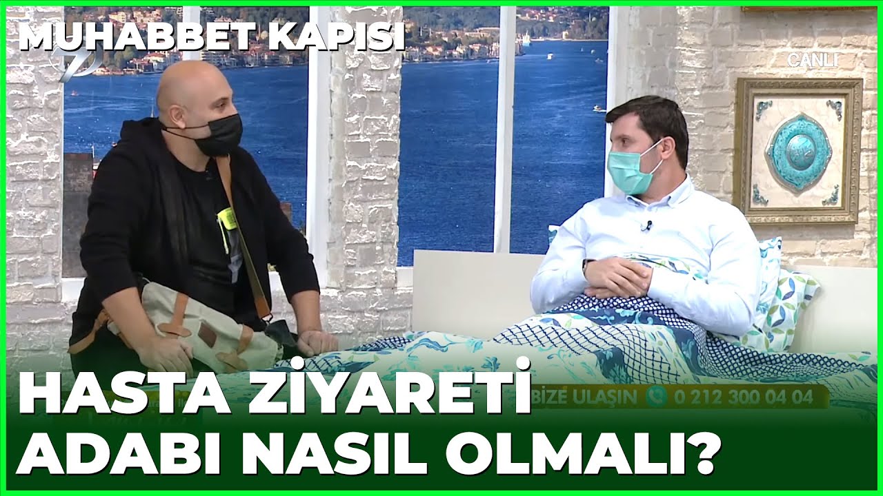 Hasta Ziyareti Adabı - Prof. Dr. Mustafa Karataş ile Muhabbet Kapısı