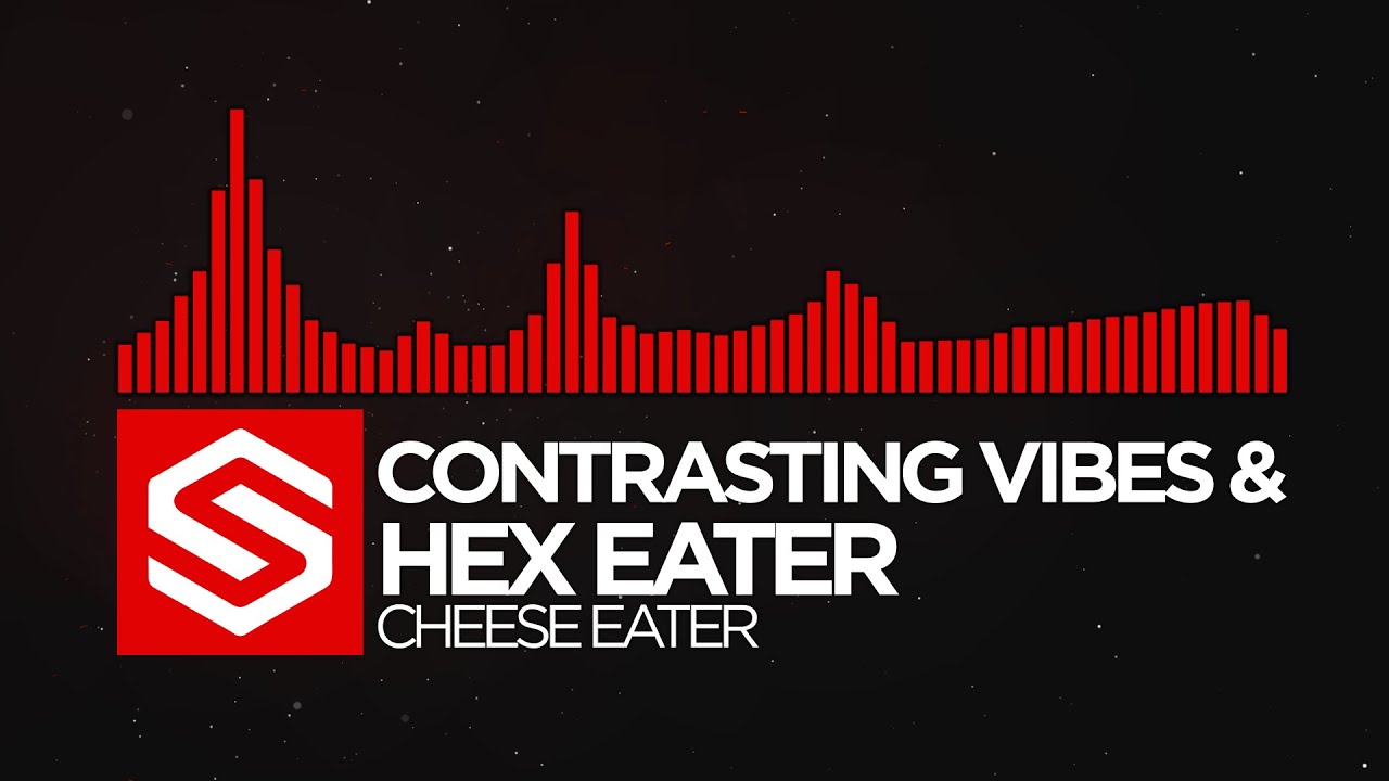 [Drum & Bass] Contrasting Vibes & Hex Eater - Cheese Eater -  ᠌