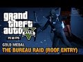 GTA 5 PC - Mission #68 - The Bureau Raid (Roof Entry) [Gold Medal Guide - 1080p 60fps]