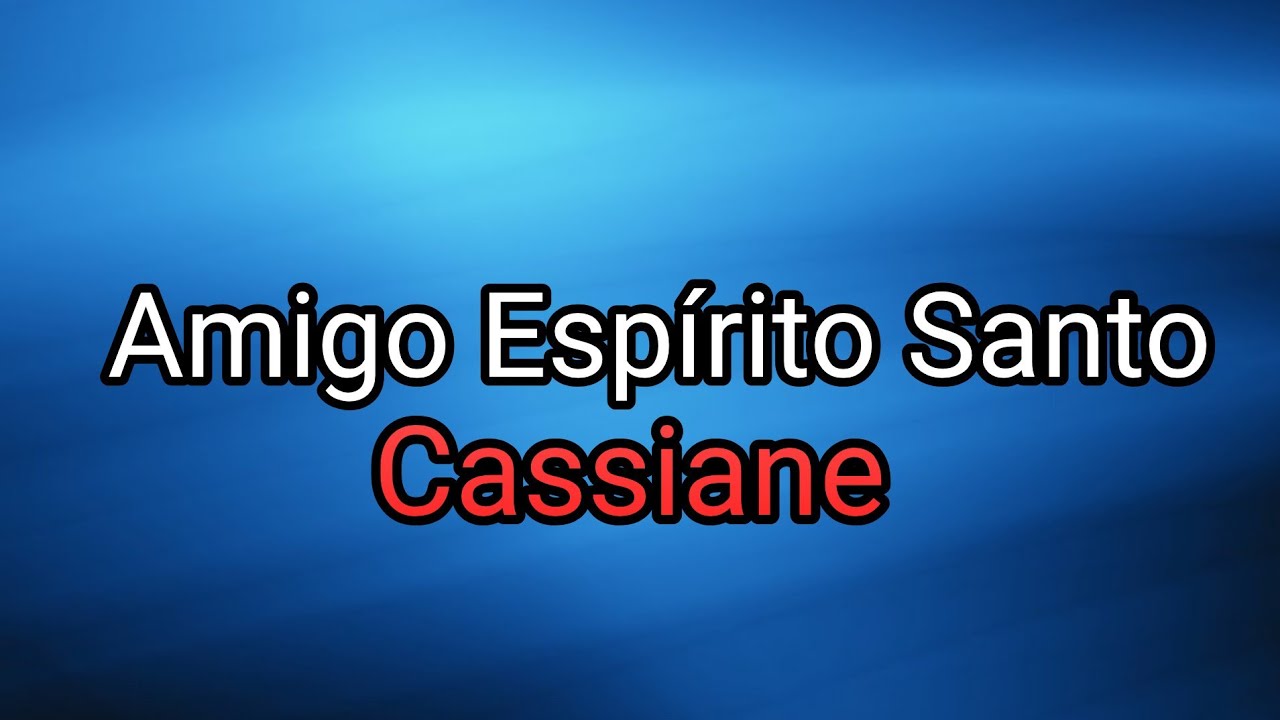 Cassiane - Amigo Espírito Santo (Playback Oficial) Letra