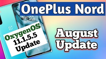 OnePlus Nord Getting OxygenOS 11.1.5.5 Update || August-2021 Security Update