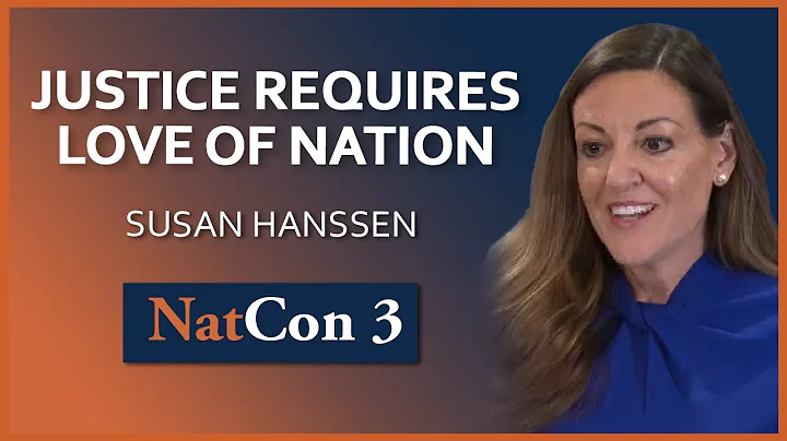 Susan Hanssen | Justice Requires Love of Nation | ...