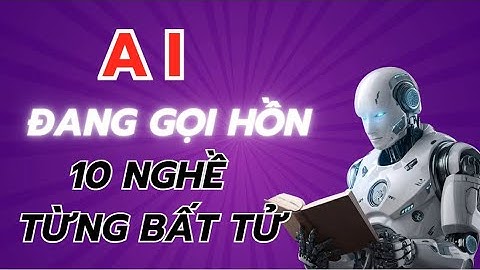 10 Nghề bị AI chiếm lĩnh trong 10 năm tới
