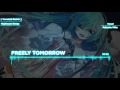 【Nightcore】  FREELY TOMORROW 【VOCALOID】