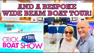 Crick 2023 and a BESPOKE Wide Beam Boat TOUR! | Boat Life | 108