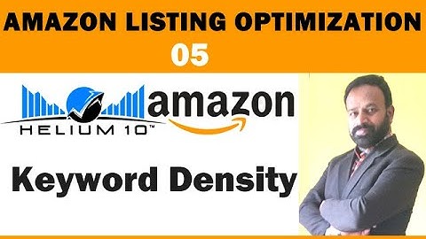 Amazon Listing Optimization - What is keyword Density how to find and use it in your listing