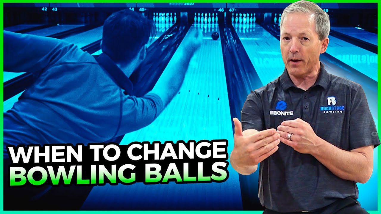 When Should You Change Bowling Balls?