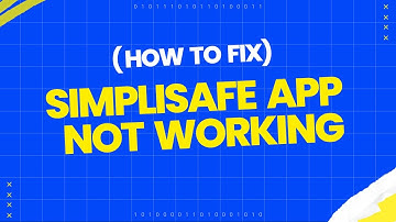 How to fix SimpliSafe app not working?