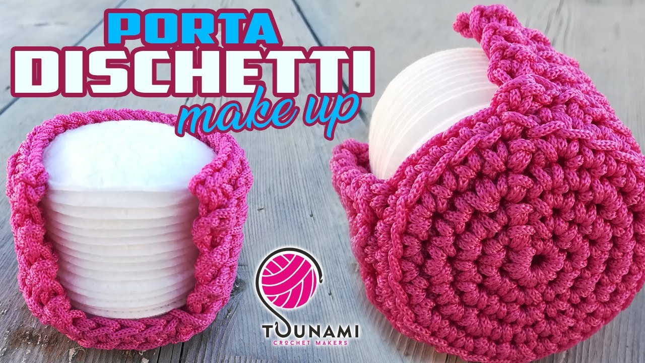 TUTORIAL UNCINETTO PORTA DISCHETTI MAKE UP - PUNTO ECONOCCIOLINA - Crochet  make-up pads 