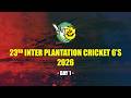 23rd Inter Plantation Cricket 6 S 2026 Day 1 23rd Inter Plantation Cricket 6 S 2026 Day 1