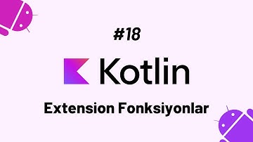 Kotlin Dersleri #18 - Extension Fonksiyonlar