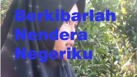 Berkibarlah Bendera Negeriku - Gombloh (Lirik) Cover Hanin Dhiya