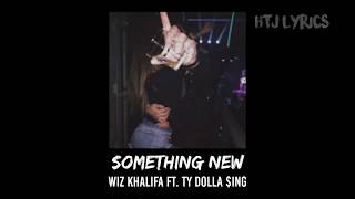 Something New - Wiz Khalifa ft. Ty Dolla $ing [legendado/tradução]