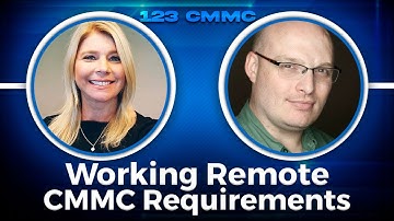 Working Remote CMMC Requirements - With Karl Bickmore