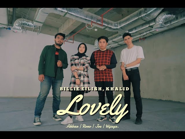 Billie Eilish, Khalid - Lovely (Cover) | Ray Jhordan, Roro Aulia, Wijaya Kusuma, Akbar Rofi class=