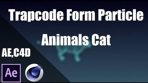 [After Effect]Trapcode Form Particle Animals Cat[C4D]