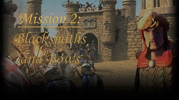 Stronghold Crusader 2 - Learning Campaign Preparations, Mission 2: Blacksmiths and Bows.