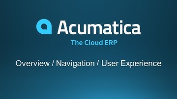 Acumatica Overview / Navigation / User Experience Demo
