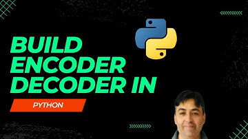 Build Encoder and Decoder in Python