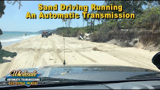 Sand Driving Tips When You Are Running An Automatic Transmission screenshot 5