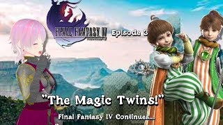 The Magic Twins: Final Fantasy IV Episode 3 (Streamed May 6th, 2024)