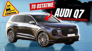 Nowe Audi Q7 - koniec spalinowej epoki! 🚗