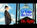 Le temps qui passe  fox nigon