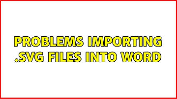 Problems importing .svg files into Word