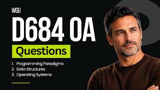 "I WISH I Practiced These Before My D684 OA" – Computer Science Q&A (2026)