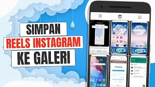 Cara Simpan Video Reels Instagram ke Galeri