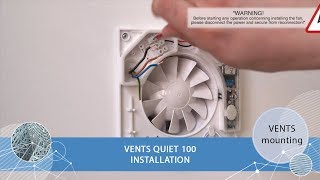 Connection guidelines for VENTS Quiet 100 domestic fan. Overview and installation