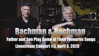Bachman and Bachman Livestream Concert #3