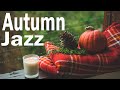 Elegant Autumn JAZZ - Soft Coffee Bossa Nova JAZZ For Cozy Autumn Mood: Background Lounge JAZZ