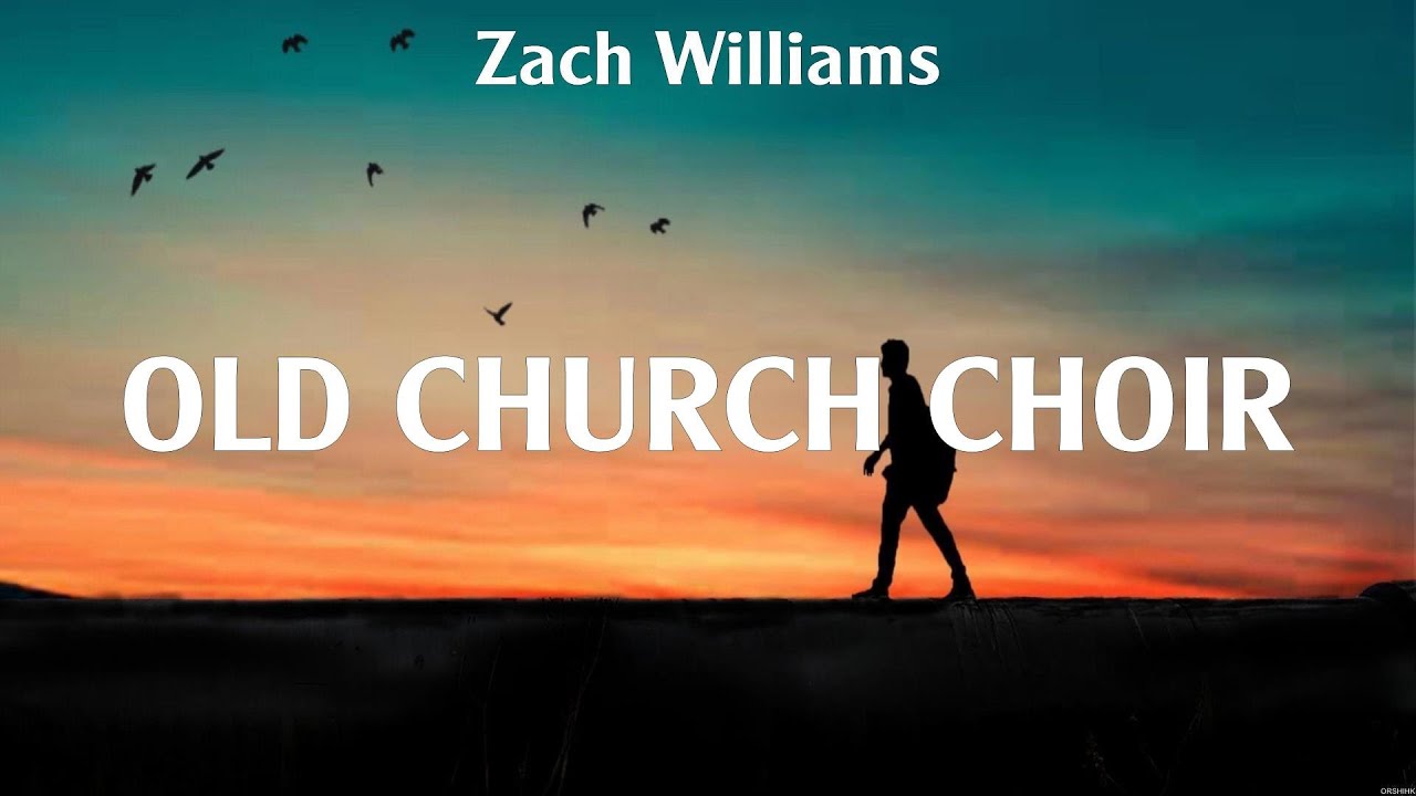 Zach Williams Old Church Choir Lyrics Hillsong Worship, Lauren Daigle ...