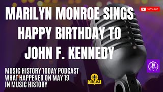 Marilyn Monroe Seduces, Glee Mania Begins: Music History Today Podcast May 19