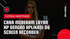 Cara Record Layar HP Menggunakan Aplikasi DU Recorder - Durasi: 5.48. 