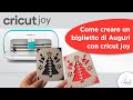 Creiamo un biglietto di Auguri con cricut joy