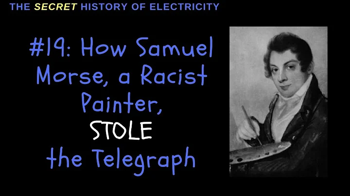 How Samuel Morse, a Racist Painter, Stole the Tele...