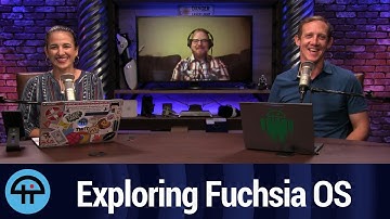 Exploring Fuchsia OS