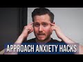 3 Easy Fixes for Approach Anxiety