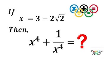 If x = 3 - 2sqrt(2), then find x^4 + 1/x^4  | Algebra Challenge