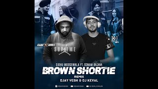 Brown Shortie [ Dhol Remix ] Djay Vesh | Dj Keval Dhillon I Sidhu Moose Wala | New Punjabi Song 2021