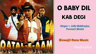O Baby Dil Kab Degi | Qatal-E-Aam (2005) | Jolly Mukherjee & Poonam Bhatia | Biswajit Rana Music Resimi