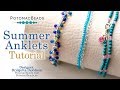 Summer Anklets - DIY Jewelry Making Tutorial by PotomacBeads