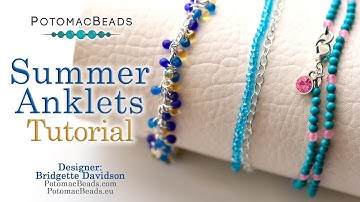 Summer Anklets - DIY Jewelry Making Tutorial by PotomacBeads