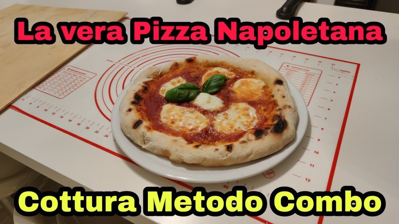 Pizza Napoletana - Cottura metodo Combo - YouTube