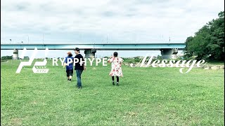 RYPPHYPE / Message (Music Video)