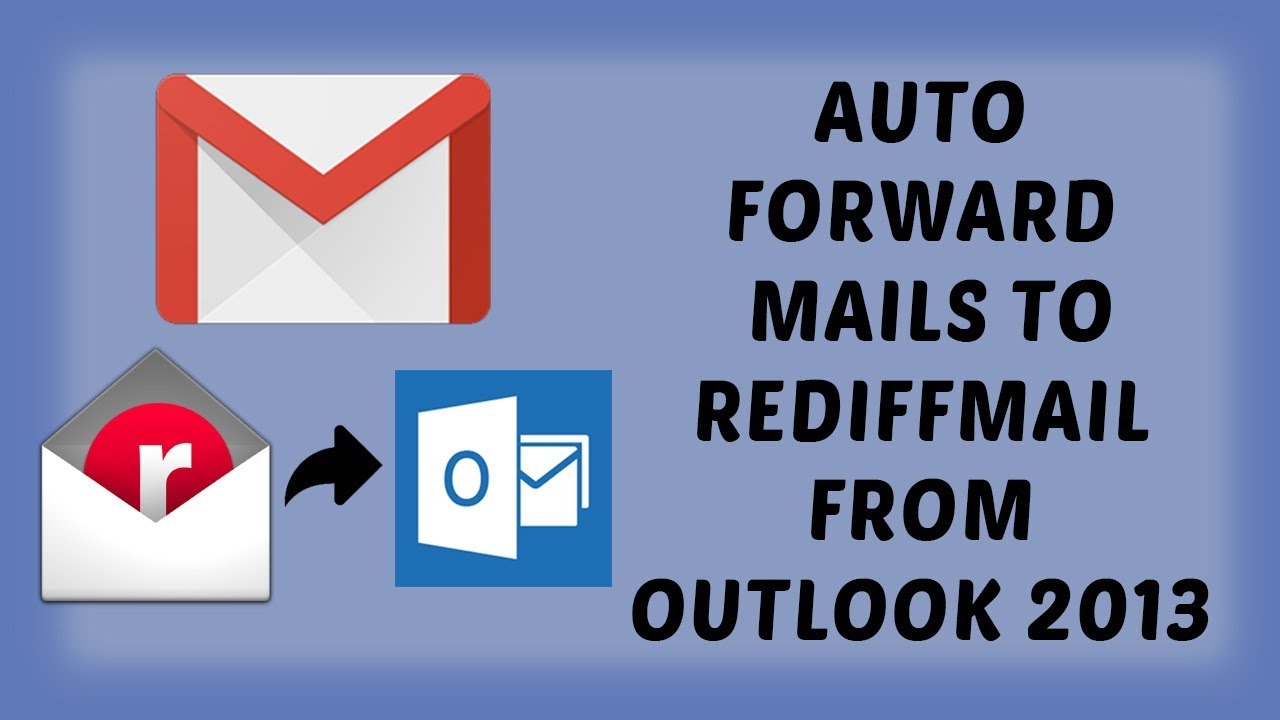 auto-forward-mails-to-rediffmail-from-outlook-2013-forward-outlook