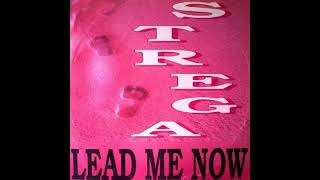 Strega   Lead Me Now  (Club)