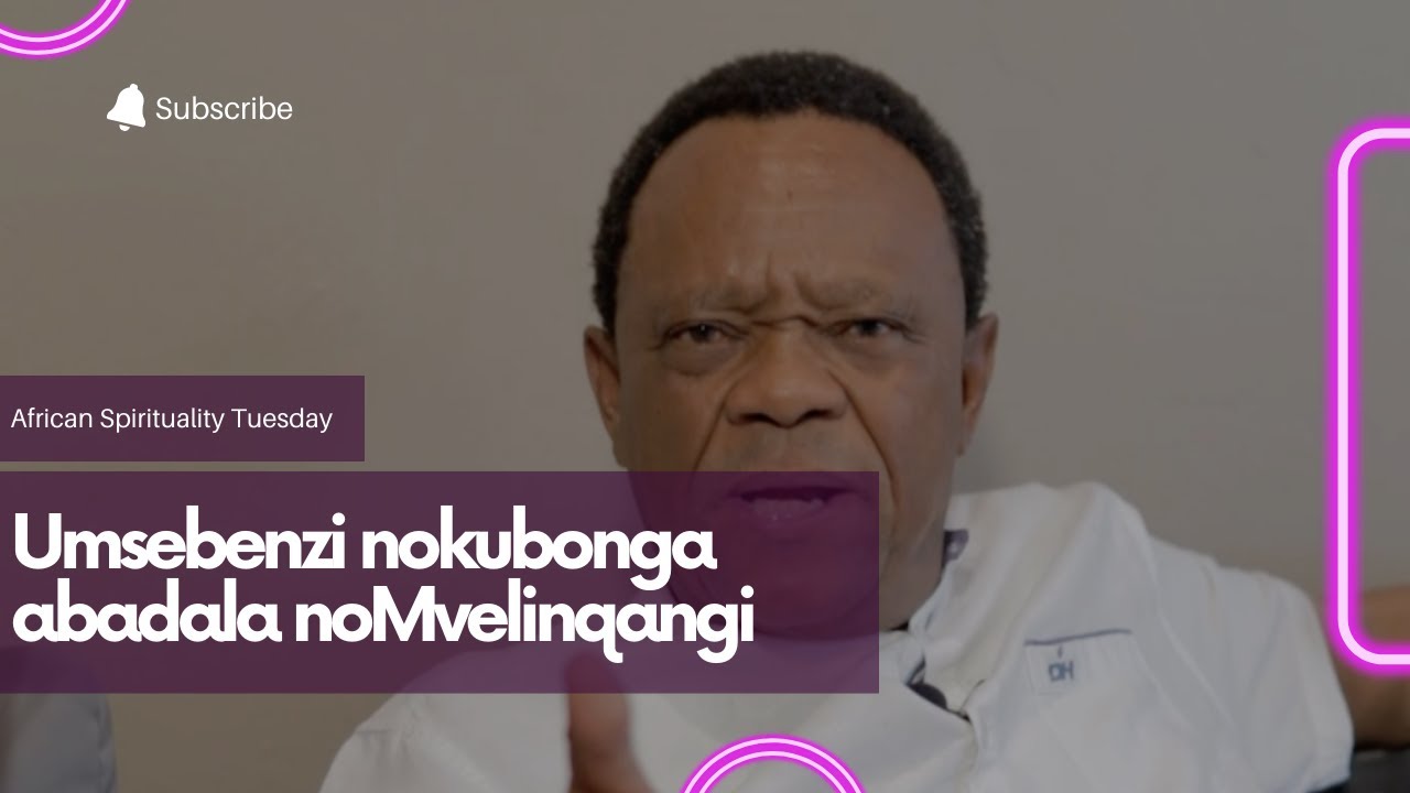 Umsebenzi nokubonga abadala noMvelinqangi